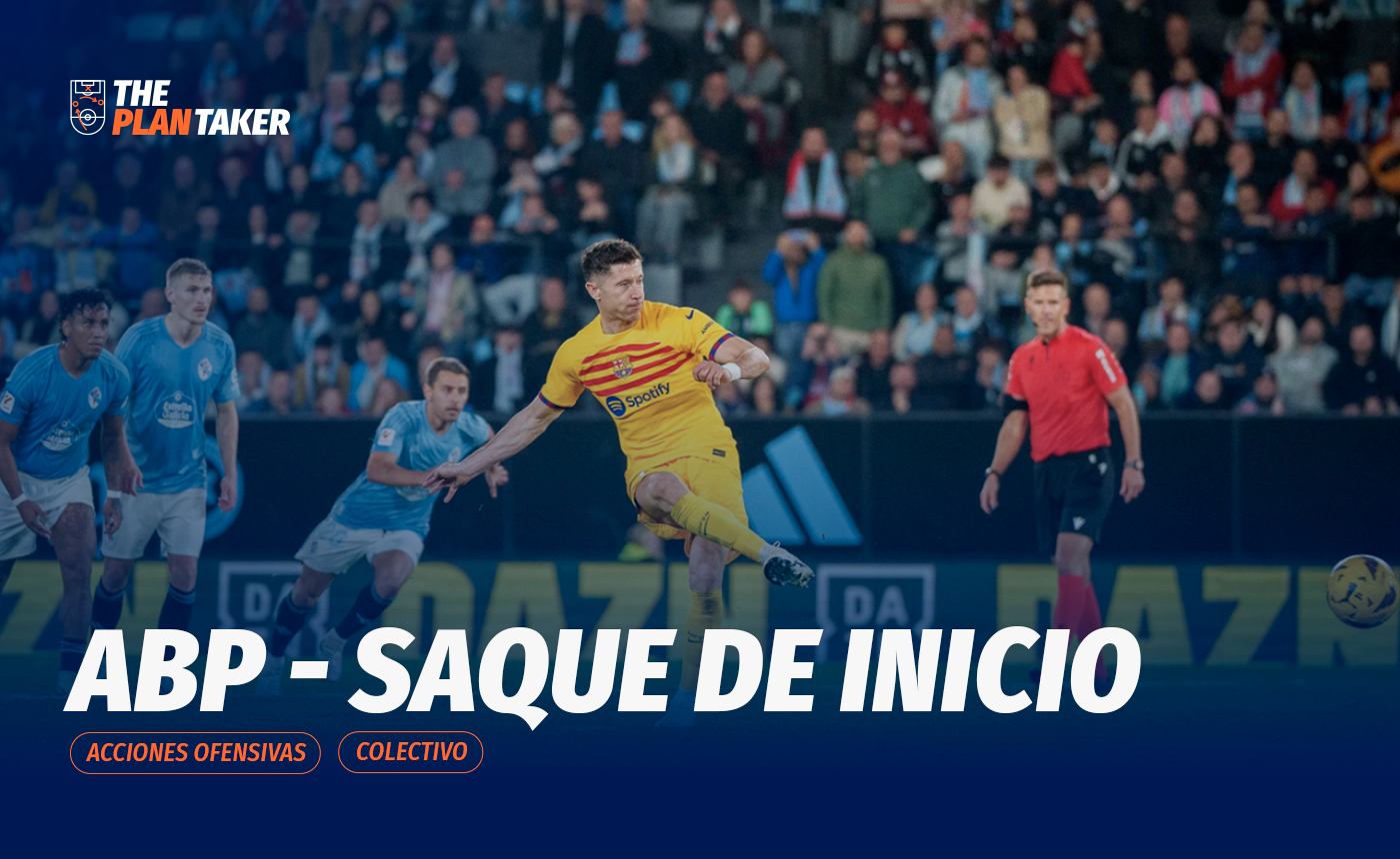 Acciones Balón Parado – Saque de Inicio